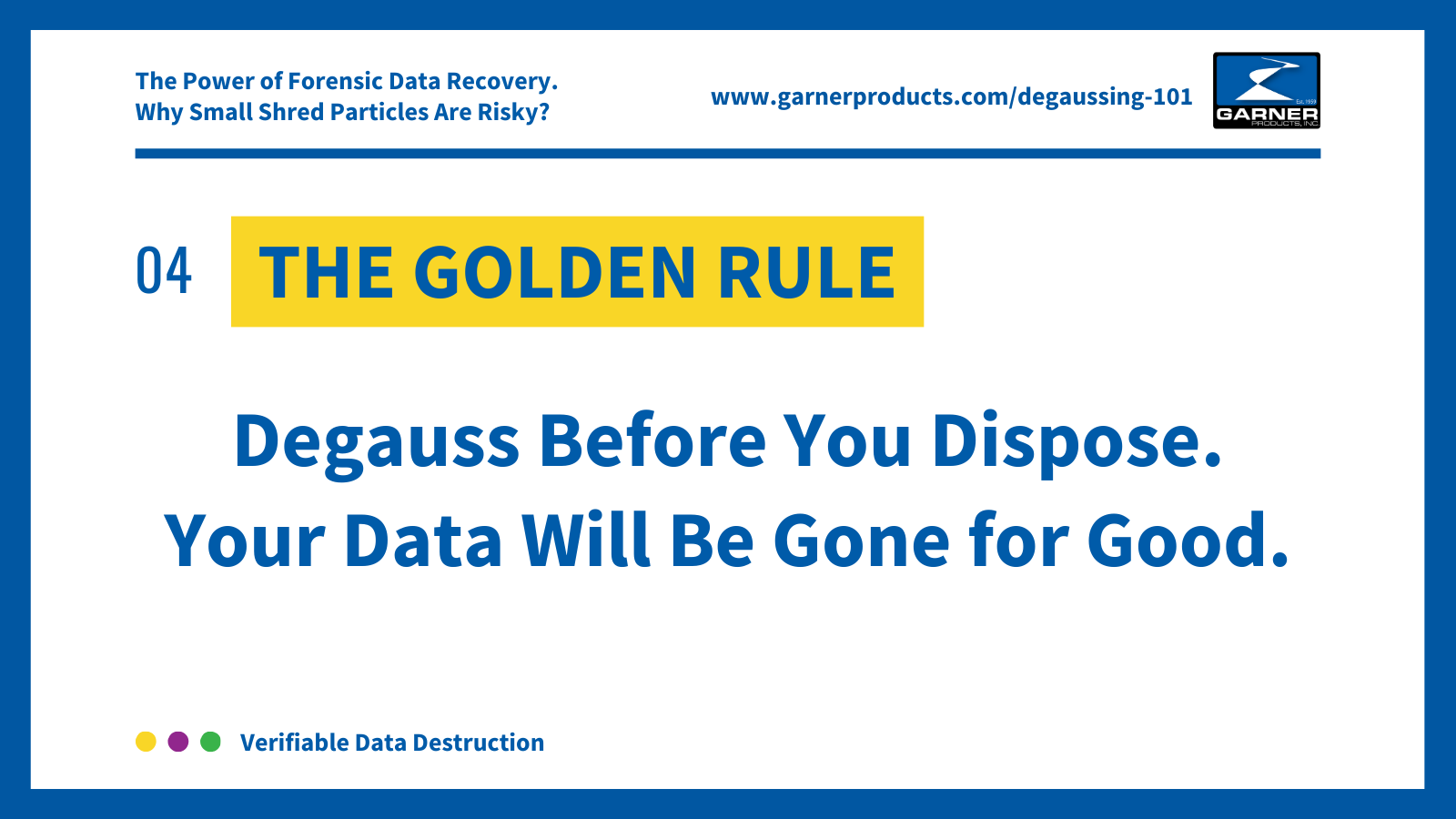 The Golden Rule - Degaussing before you dispose