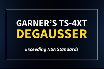 Garner's TS-4XT Degaussing Exceeding NSA Standards